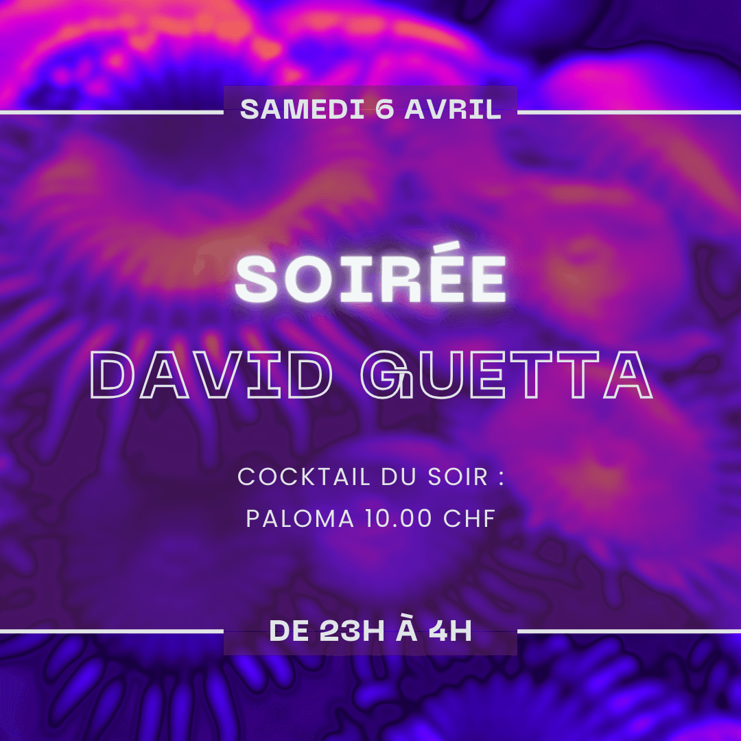Affiche de l’archive « Samedi 6 avril c’est soirée David Guetta »
